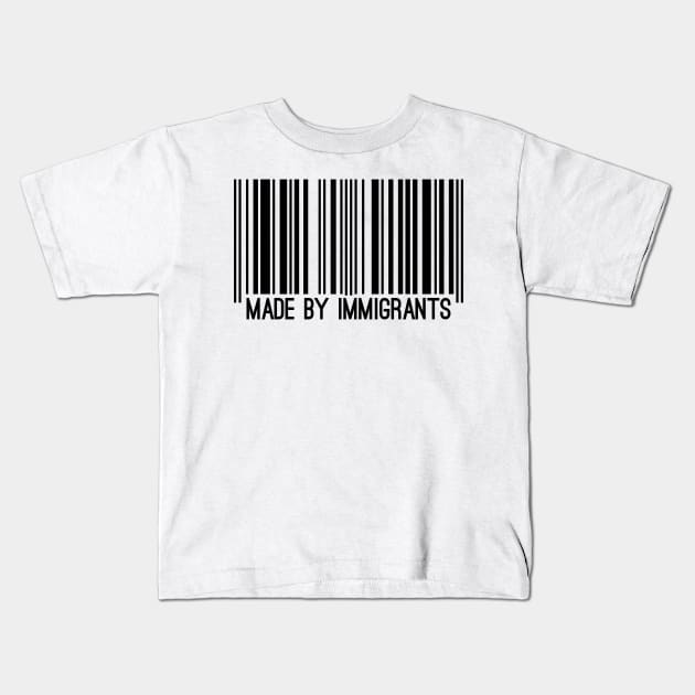 made by immigrants Kids T-Shirt by GOG designs